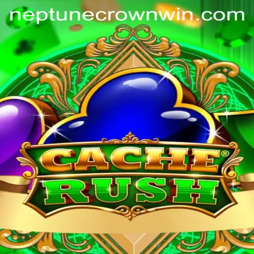 Dive into the Thrilling World of CacheRush and Uncover the Neptune Crown