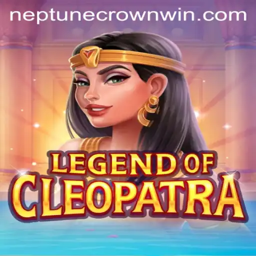 Unveiling the Mysteries of LegendOfCleopatra: The Quest for Neptune Crown